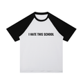 I HATE THIS SCHOOL T-Shirt